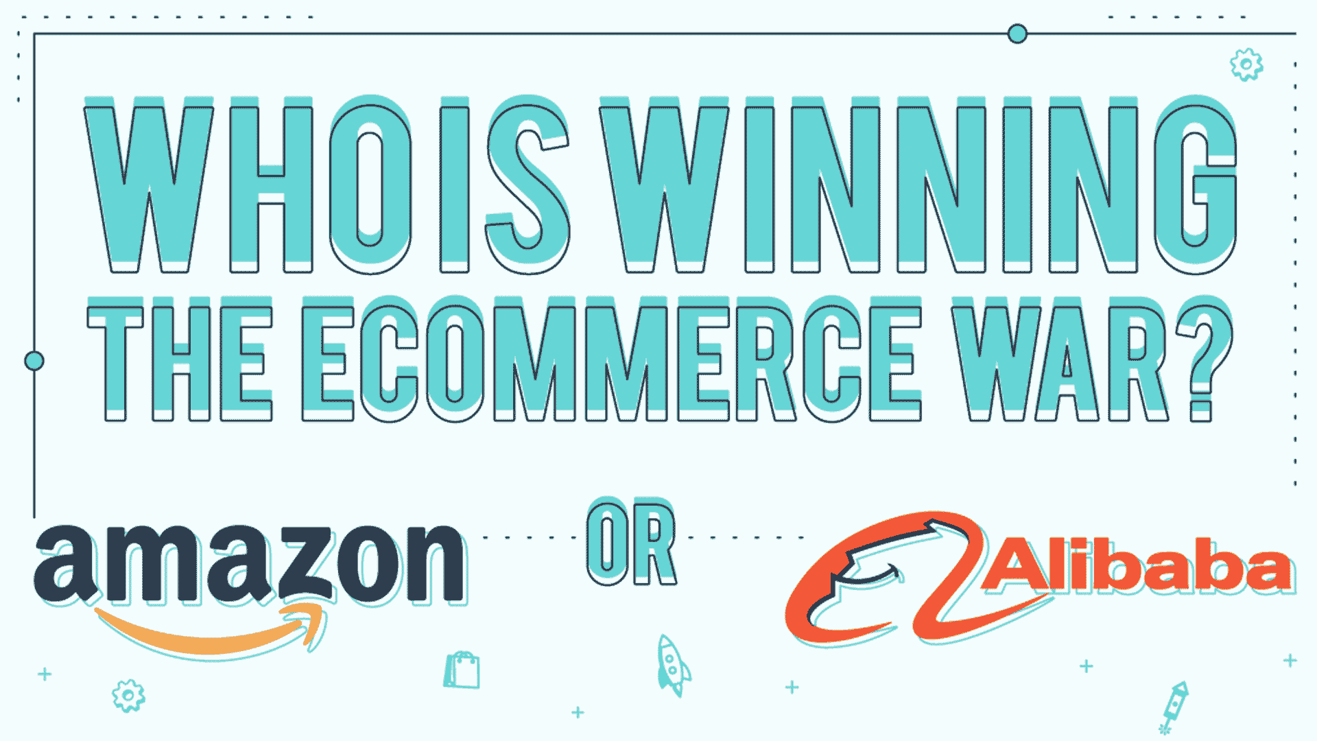 Amazon vs Alibaba: War Of The E-Commerce Giants