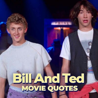 bill and ted quotes