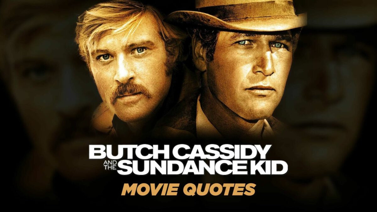 Best Butch Cassidy And The Sundance Kid Quotes