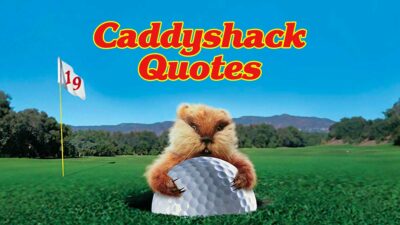 Caddyshack Quotes
