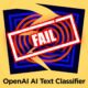 The Official ChatGPT Detector Sucks: Why OpenAI AI Text Classifier Is Basically Worthless