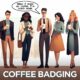 A group of people standing next to each other with the words Coffee Badging.