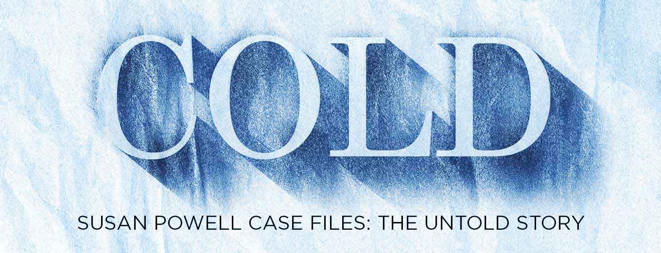 COLD Podcast Examines The Susan Cox Powell Disappearance