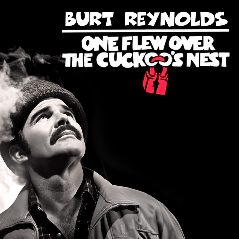 Burt Reynolds In One Flew Over The Cuckoo'S Nest