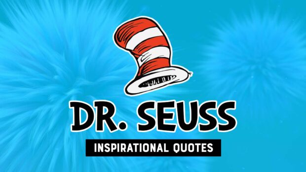 22 Inspirational Dr. Seuss Quotes To Help Motivate Your Life
