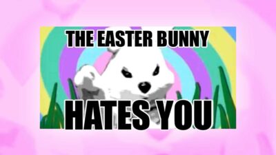 easter bunny hates you