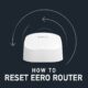 Reset Eero Router Tutorial - Image of an Eero router with curved arrows around it and the text "How to Reset Eero Router" below. The illustration highlights the eero reset button.
