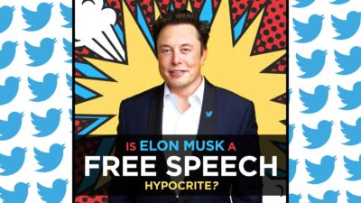 Why Elon Musk Is A Free Speech Hypocrite, And Not A &Quot;Free Speech Absolutist&Quot;