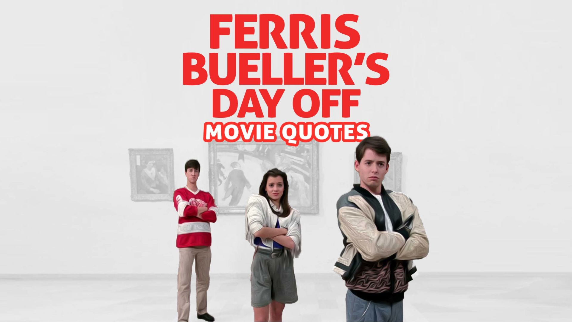 20 Best Ferris Bueller Quotes From Ferris Bueller S Day Off