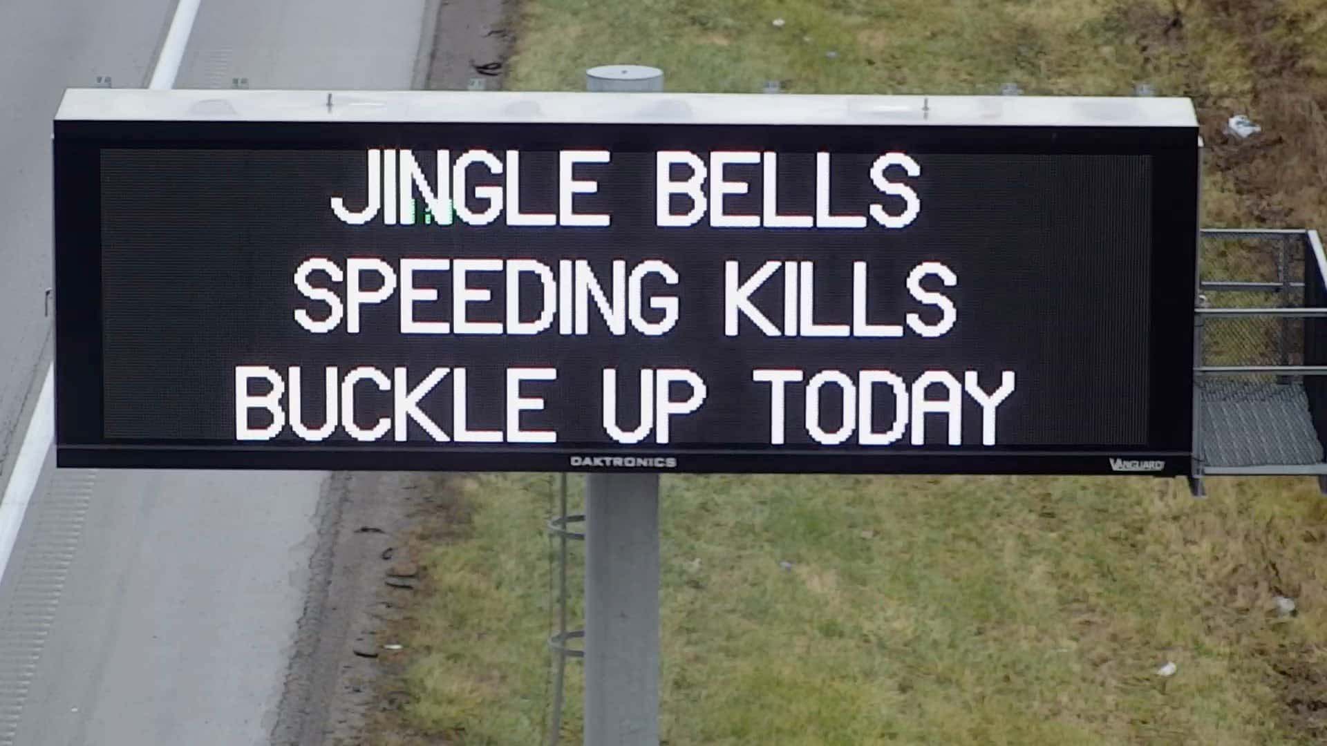 Feds Ban Silly Highway Signs - A Hilarious Sign Reminding Drivers That &Quot;Jingle Bells Speeding Kills - Buckle Up Today!
