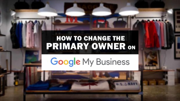 how to transfer ownership of a google my business account