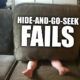 Hide & Seek Fails