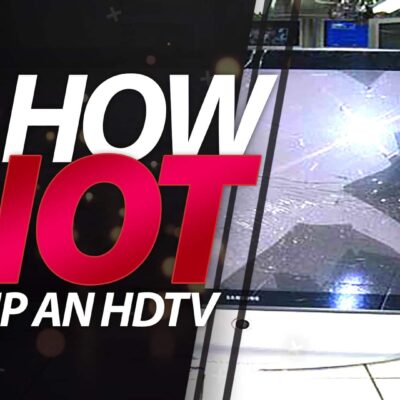 How Not To Ship Hdtv