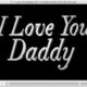 i love you daddy title