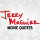 jerry maguire quotes