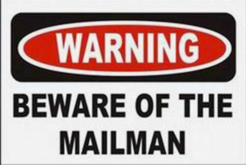 Warning: Beware Of The Mailman