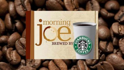 Starbucks Morning Joe Sponsorship