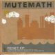 Mutemath - Reset EP