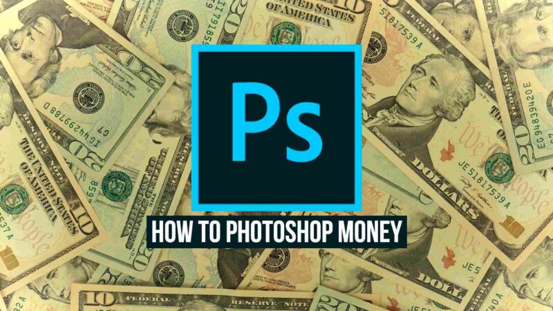 Photoshop Money - How To Edit Money Images