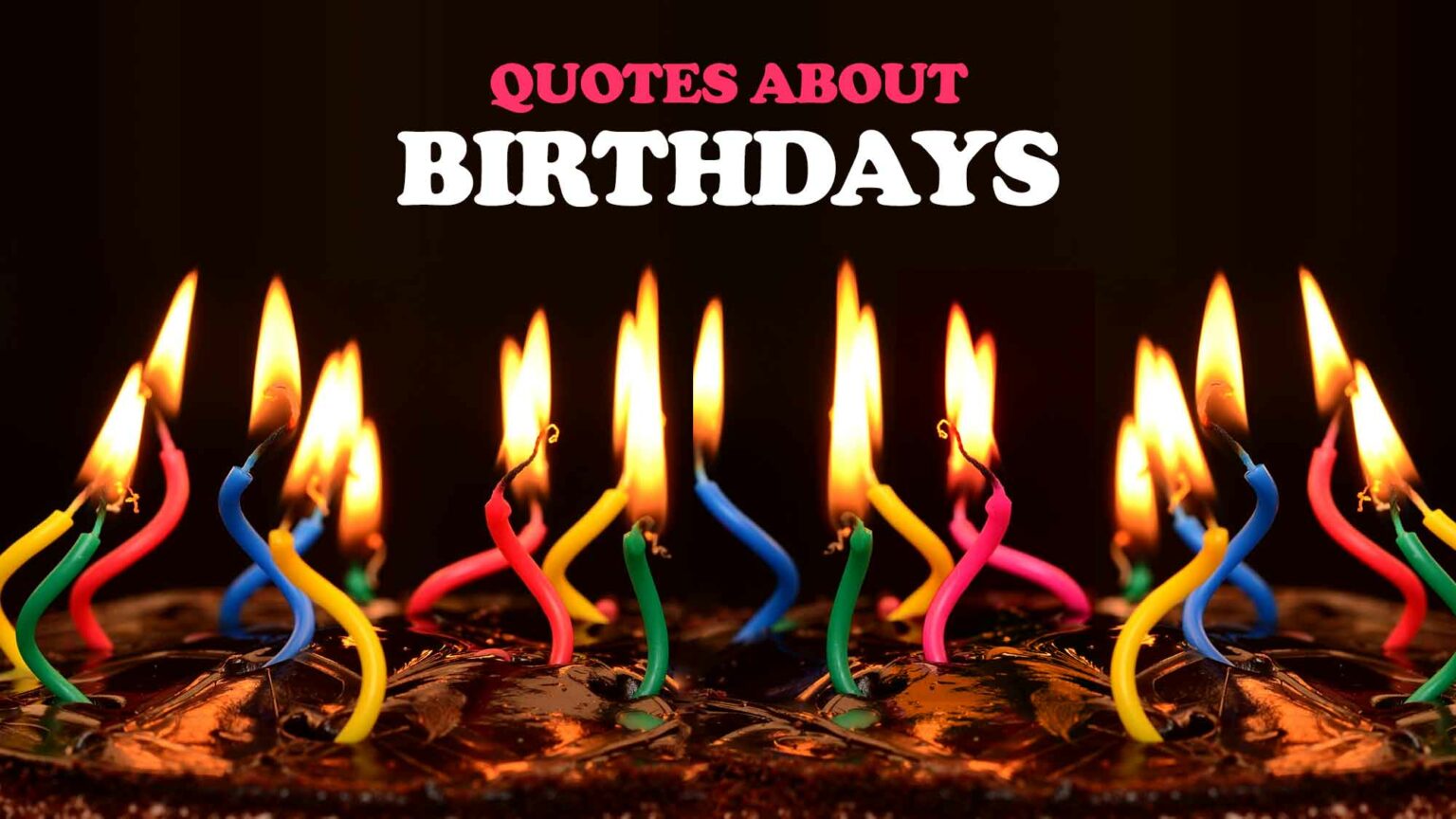 50+ Famous Happy Birthday Quotes From Celebrities And Notable Personalities