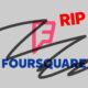 A Foursquare logo with the letters "RIP" in red above and a scribble over it on a gray background, hinting at the transition from traditional check-ins to Swarm's dynamic city guide features.