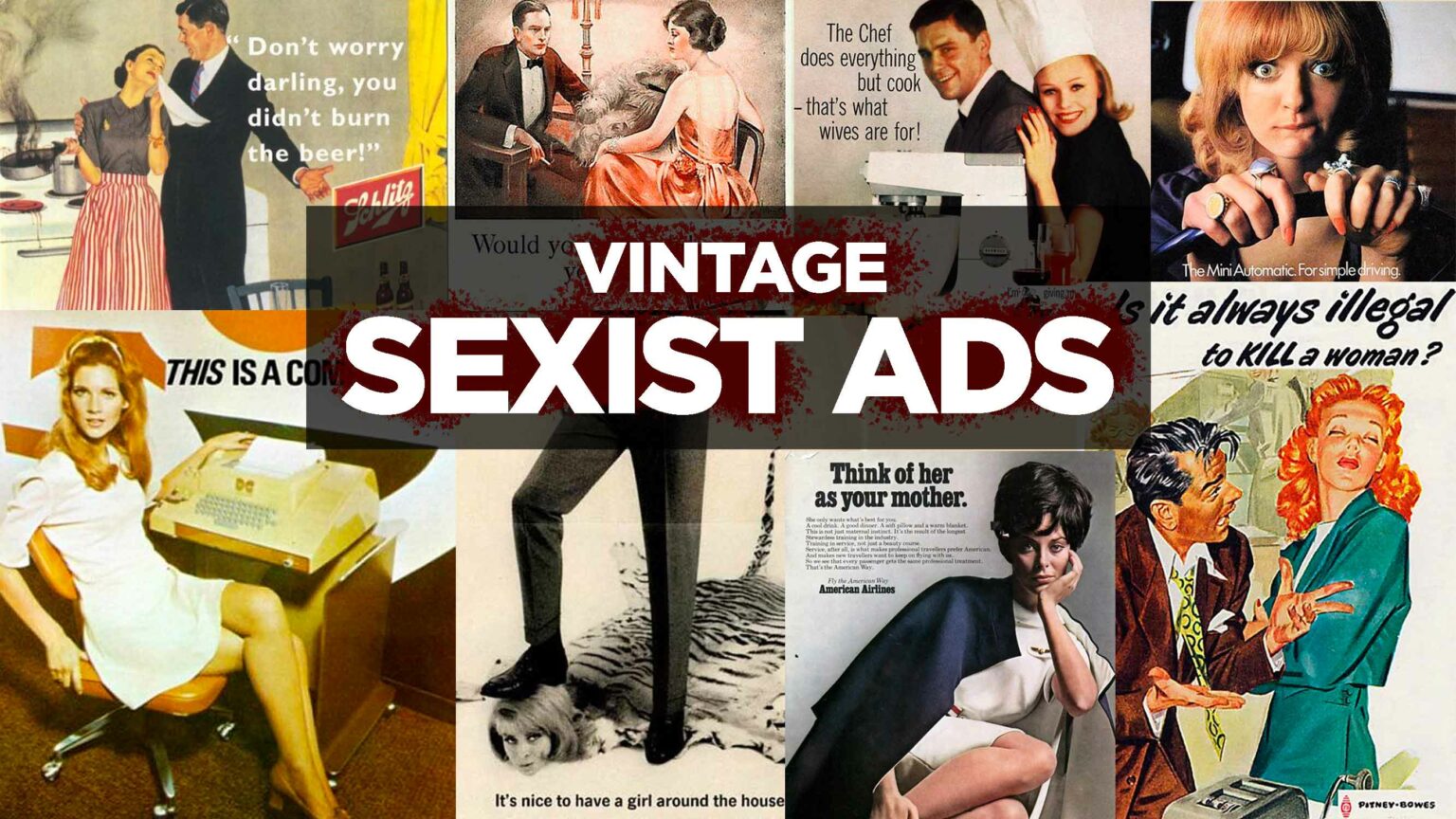 30 Vintage Sexist Ads That You Wont Believe Actually Existed
