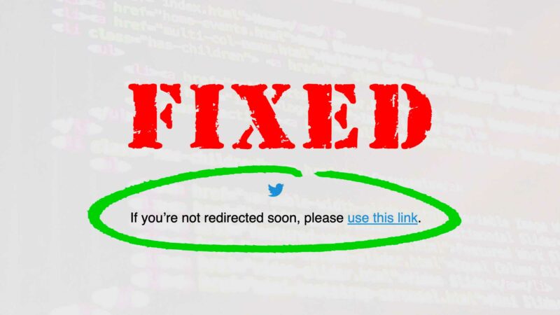 Twitter Error: "If you're not redirected soon please use this link"
