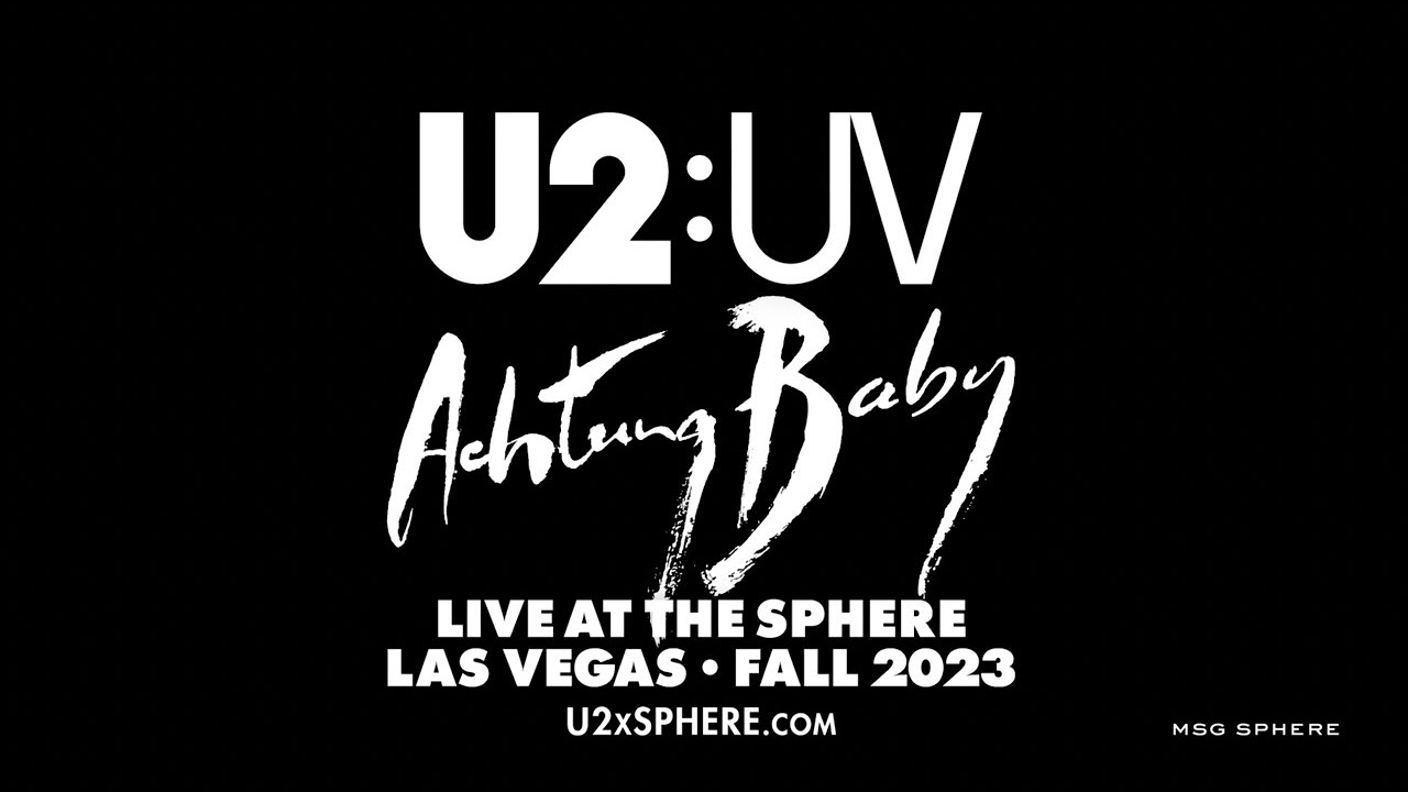 U2 Opens The Sphere In Las Vegas With A Visually Stunning Concert For The U2 Sphere'S U2:Uv Achtung Baby Live