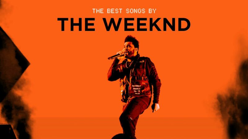 The Best Weeknd Songs